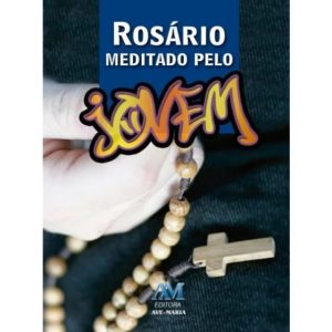 O rosário meditado pelo jovem