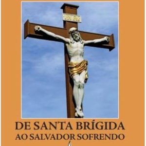 15 orações de Santa Brígida ao Salvador sofrendo