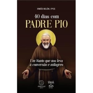 40 dias com Padre Pio